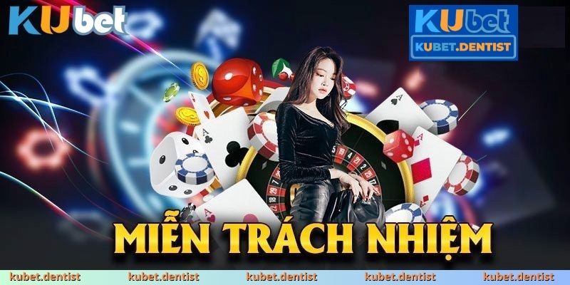 Điểm nổi bật của miễn trừ trách nhiệm tại KUBET