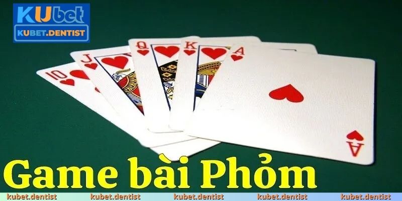 Tìm hiểu cách chơi phỏm cơ bản và các trường hợp thường gặp