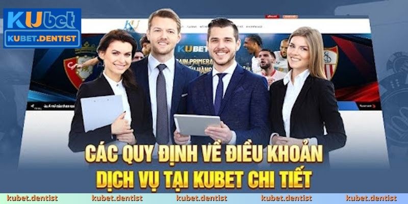 Lý do nên nắm rõ điều khoản sử dụng KUBET